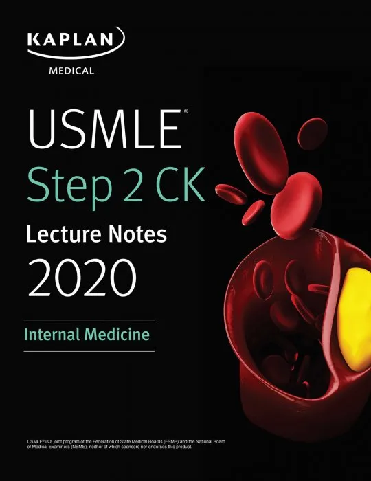 USMLE Step 2 CK Lecture Notes 2020: Internal Medicine (Kaplan Test Prep)