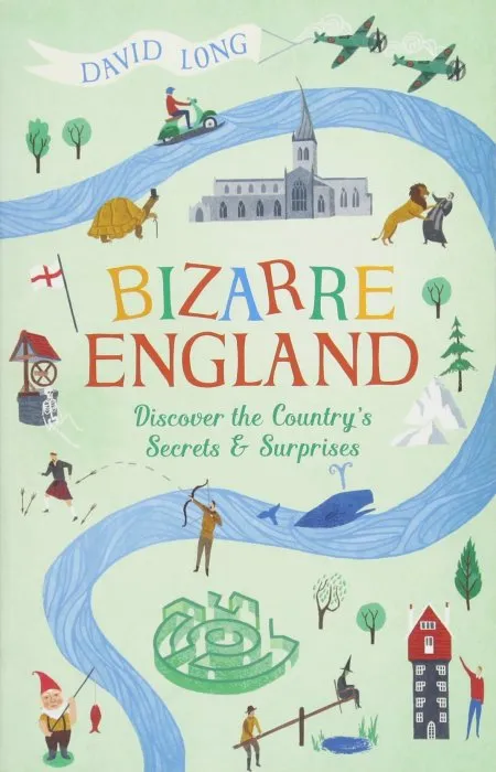 Bizarre England: Discover the Country's Secrets & Surprises