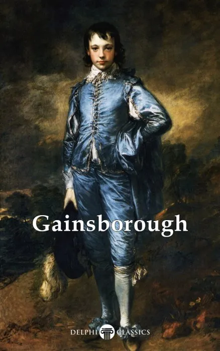 Delphi Complete Works of Thomas Gainsborough (Illustrated) (Delphi Masters of Art, Book 28)