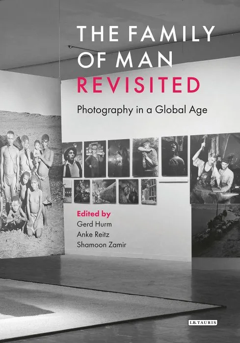 The Family of Man: Photography in a Global Age