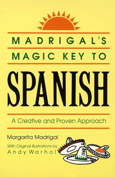 Madrigals Magic Key to Spanish: A Creative and Proven Approach