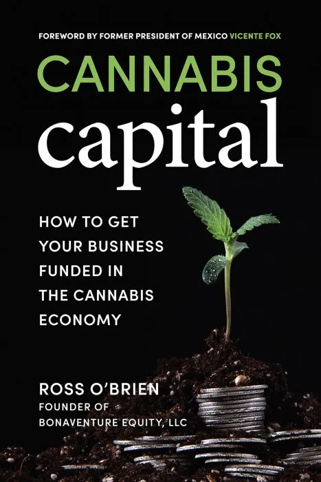 Cannabis Capital: How to Get Your Business Funded in the Cannabis Economy