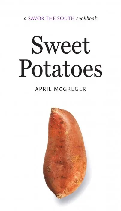 Sweet Potatoes (A Savor the South Cookbook)