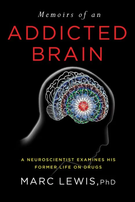Memoirs of an Addicted Brain: A Neuroscientist Examines his Former Life on Drugs, CA Edition