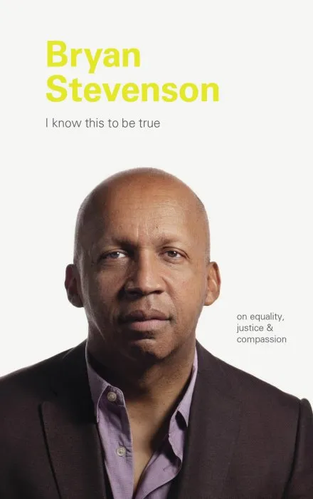 Bryan Stevenson (I Know This to be True)
