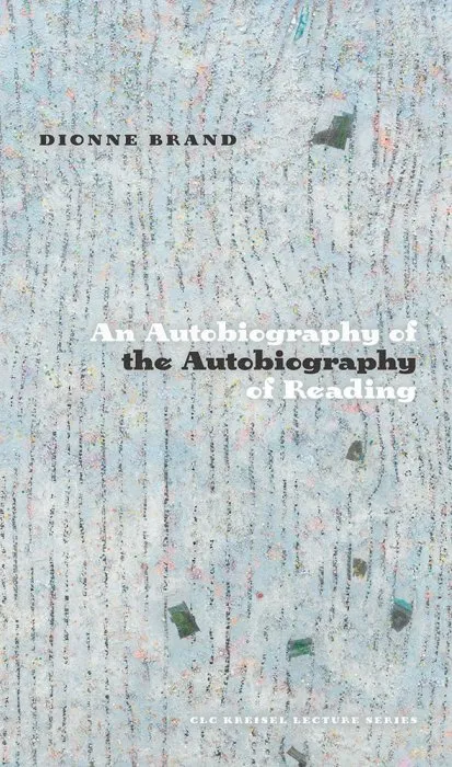 An Autobiography of the Autobiography of Reading (CLC Kreisel Lecture)