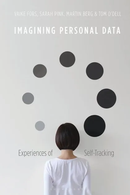 Imagining Personal Data : Experiences of Self-Tracking