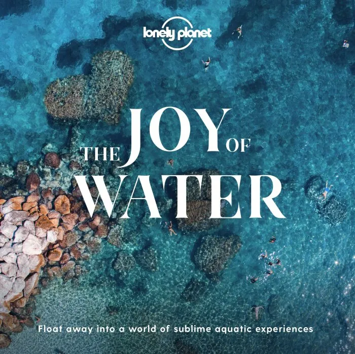 The Joy Of Water (Lonely Planet)