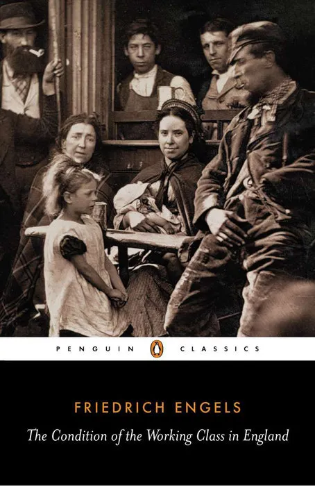 The Condition of the Working Class in England (Penguin Classics), 2nd Edition
