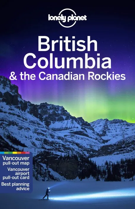 Lonely Planet British Columbia & the Canadian Rockies, 8th Edition