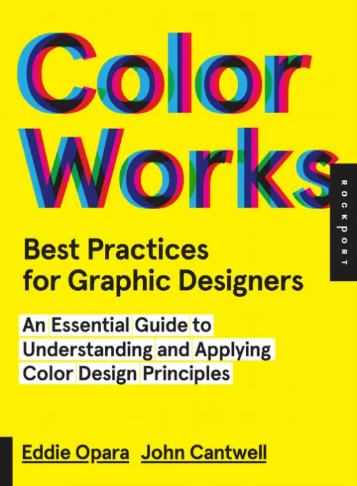 Best Practices for Graphic Designers, Color Works: Right Ways of Applying Color in Branding, Wayfinding, Information Design