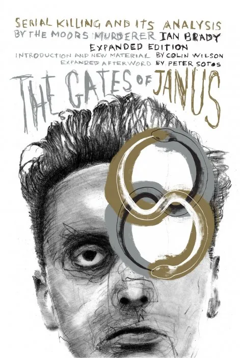The Gates of Janus: Serial Killing and its Analysis by the Moors Murderer Ian Brady