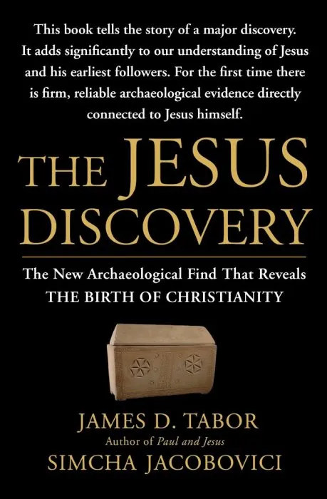 The Jesus Discovery: The Resurrection Tomb that Reveals the Birth of Christianity