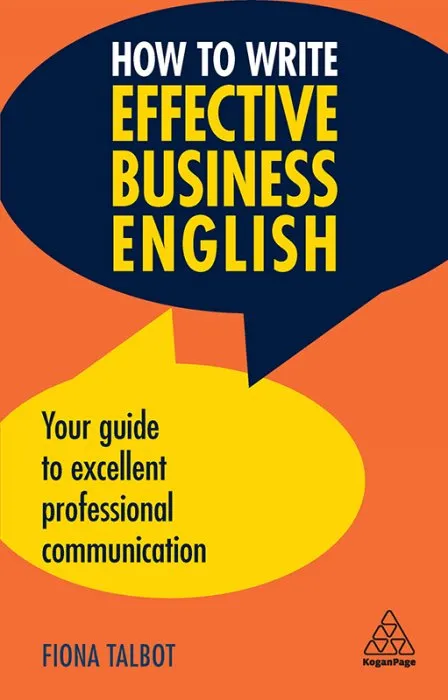 How to Write Effective Business English: Your Guide to Excellent Professional Communication, 3rd Edition