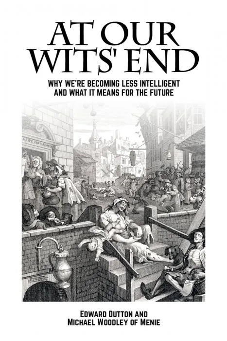 At Our Wits' End: Why We're Becoming Less Intelligent and What it Means for the Future (Societas)