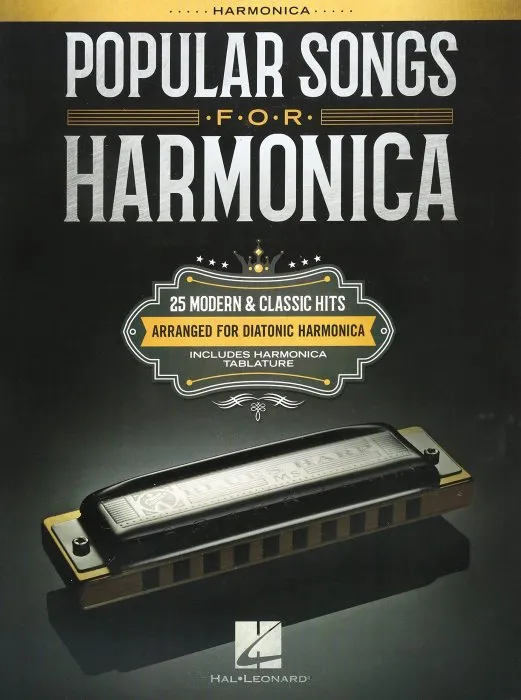 Popular Songs for Harmonica: 25 Modern & Classic Hits Arranged for Diatonic Harmonica