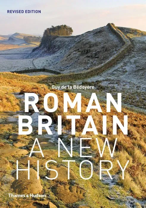 Roman Britain: A New History, 2nd Edition