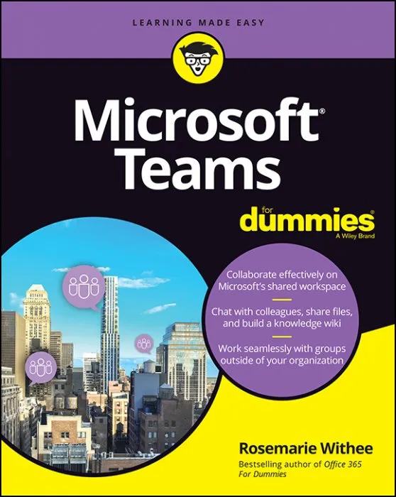 Microsoft Teams For Dummies (For Dummies (Computer/Tech))