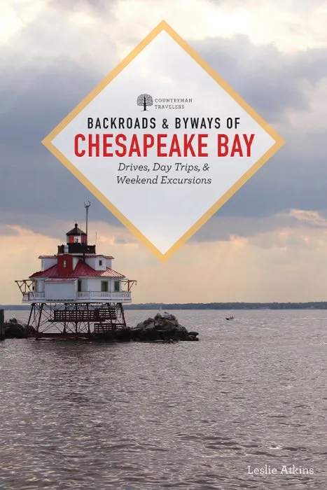 Backroads & Byways of Chesapeake Bay: Drives, Day Trips, and Weekend Excursions (Backroads & Byways), 2nd Edition