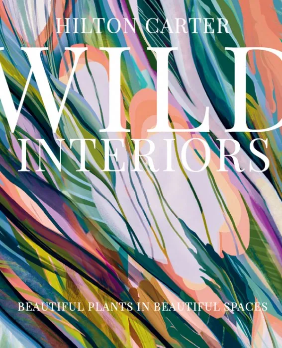 Wild Interiors: Beautiful plants in beautiful spaces