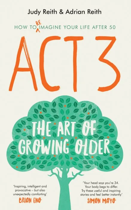 Act 3: The Art of Growing Older