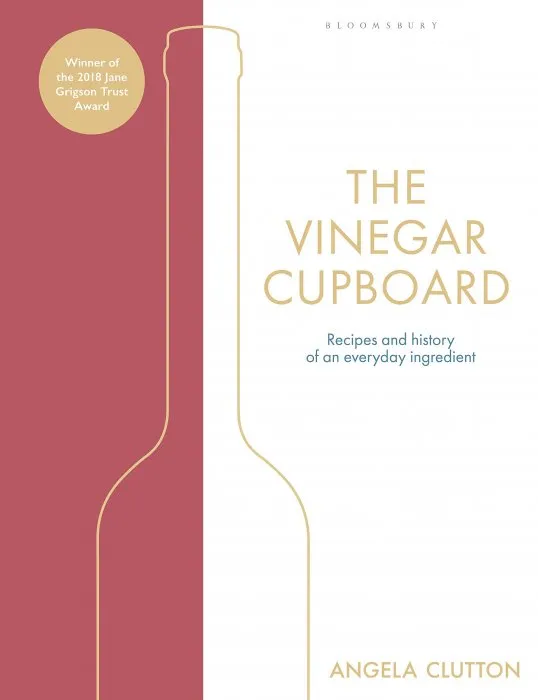 The Vinegar Cupboard: Recipes and history of an everyday ingredient
