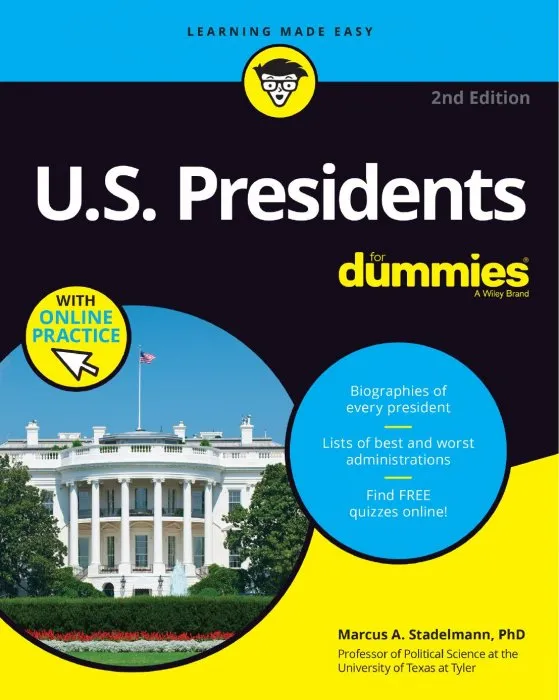 U.S. Presidents For Dummies, 2nd Edition