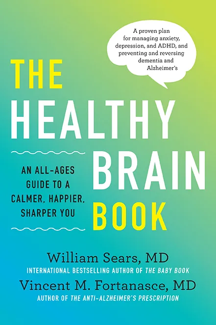 The Healthy Brain Book: An All-Ages Guide to a Calmer, Happier, Sharper You