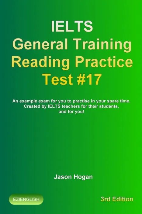 IELTS General Training Reading Practice Test #17, 3rd Edition