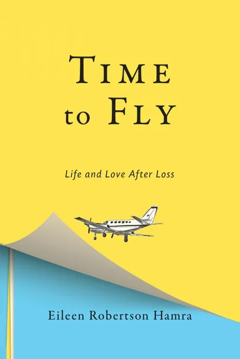 Time to Fly: Life and Love After Loss