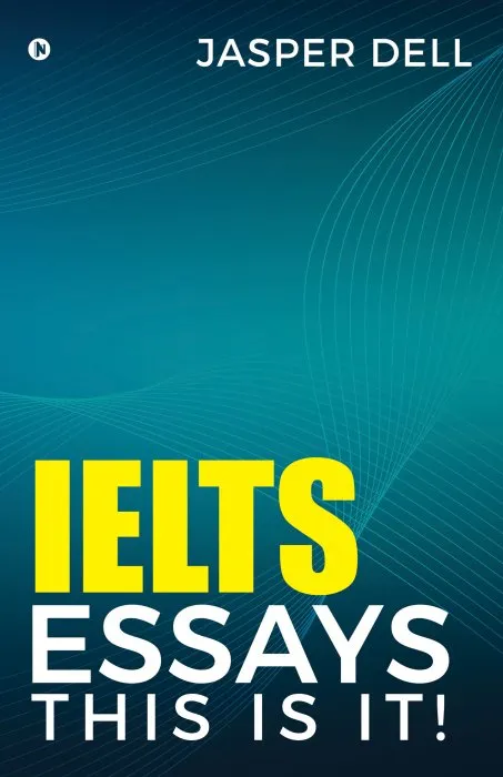 IELTS Essays This Is It!