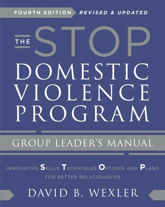 The STOP Domestic Violence Program: Group Leader's Manual, 4th Edition
