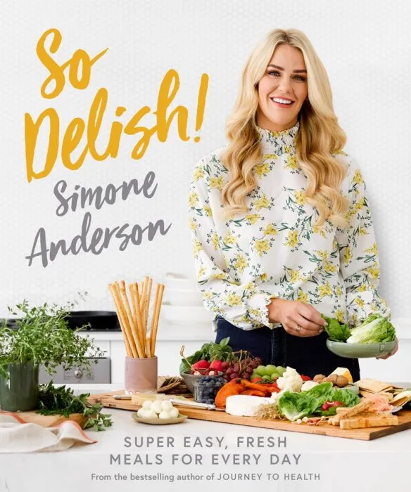 So Delish!: Super-easy, fresh meals for every day