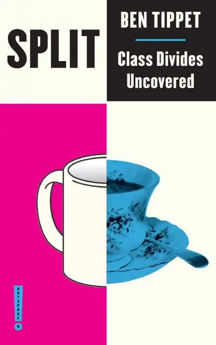 Split: Class Divides Uncovered