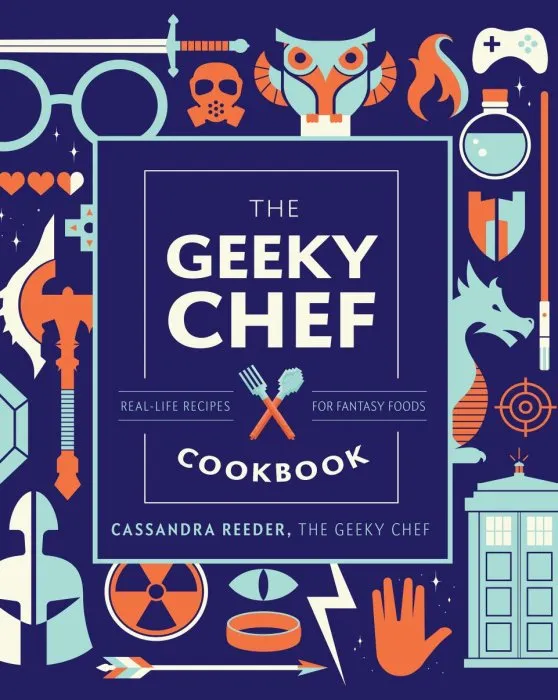 The Geeky Chef Cookbook: Real-Life Recipes for Your Favorite Fantasy Foods (Geeky Chef #4)