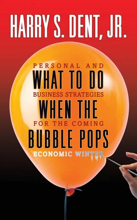 What to Do When the Bubble Pops: Personal and Business Strategies For The Coming Economic Winter