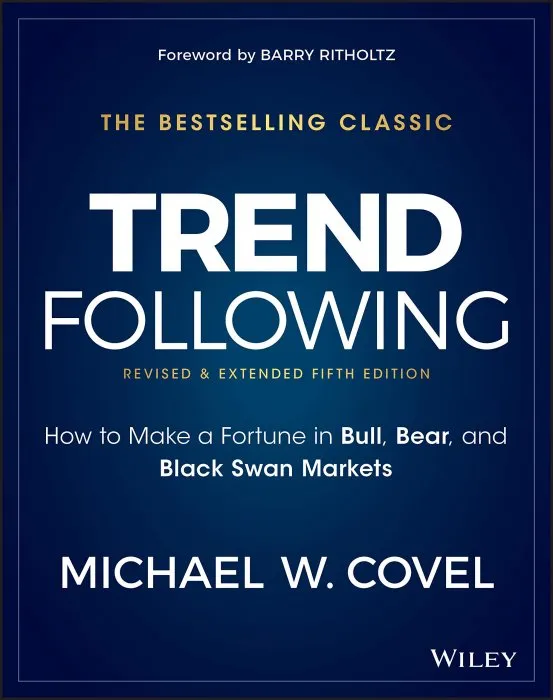 Trend Following: How to Make a Fortune in Bull, Bear and Black Swan Markets (5th Edition)