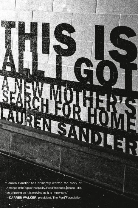 This Is All I Got: A New Mother's Search for Home