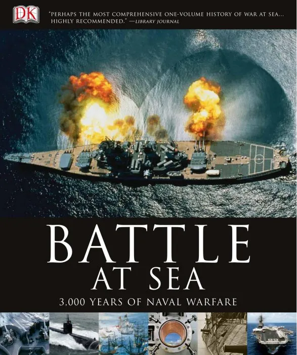 Battle at Sea: 3,000 Years of Naval Warfare, 2nd Edition