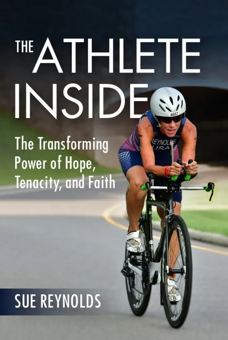 The Athlete Inside: The Transforming Power of Hope, Tenacity, and Faith