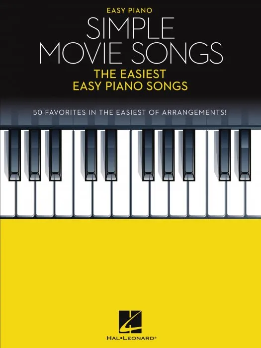 Simple Movie Songs Songbook: The Easiest Easy Piano Songs