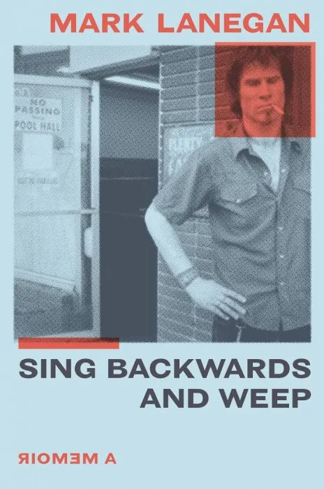 Sing Backwards and Weep: A Memoir