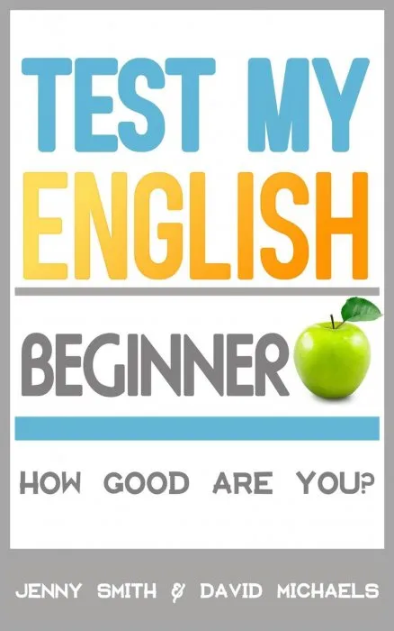 Test My English: Beginner: How Good Are You?