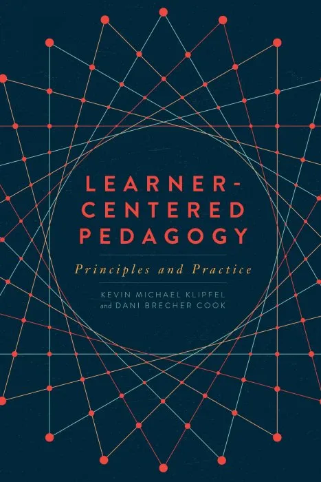 Learner-Centered Pedagogy: Principles and Practice