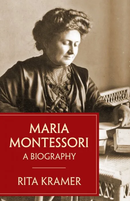 Maria Montessori: A Biography
