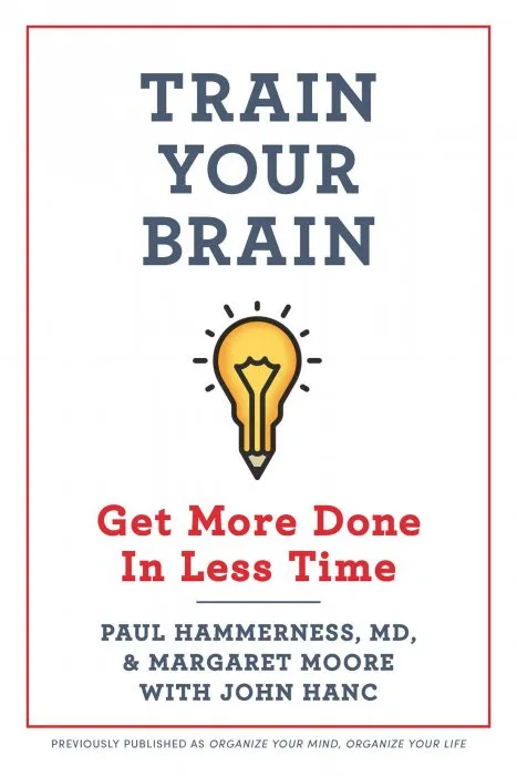 Train Your Brain: Get More Done In Less Time