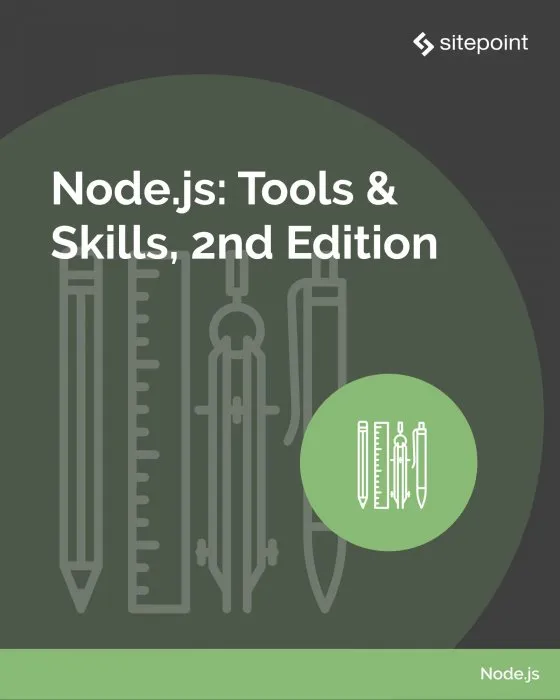 Node.js: Tools & Skills, 2nd Edition