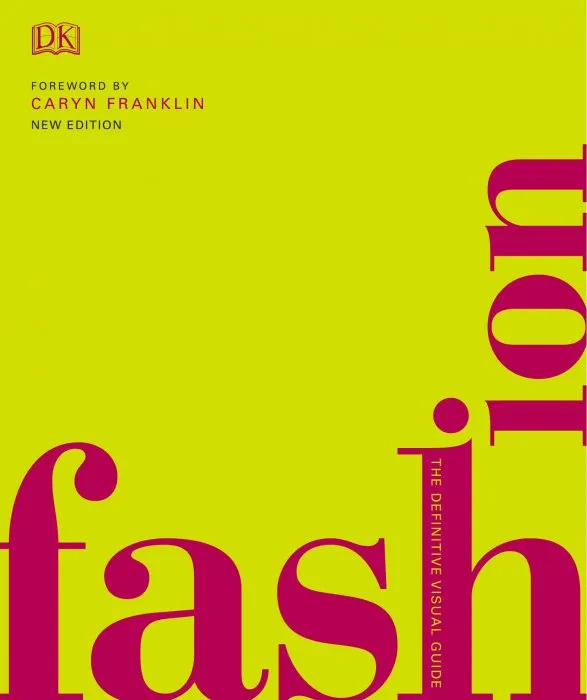 Fashion: The Definitive Visual Guide (DK Smithsonian), 2nd Edition