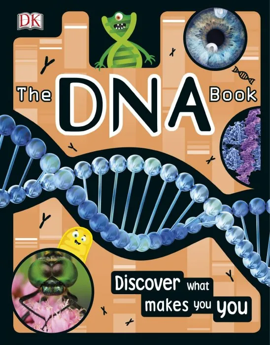 The DNA Book: Discover what makes you you