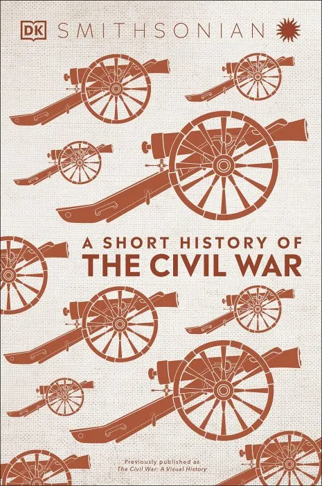A Short History of the Civil War (DK Smithsonian)